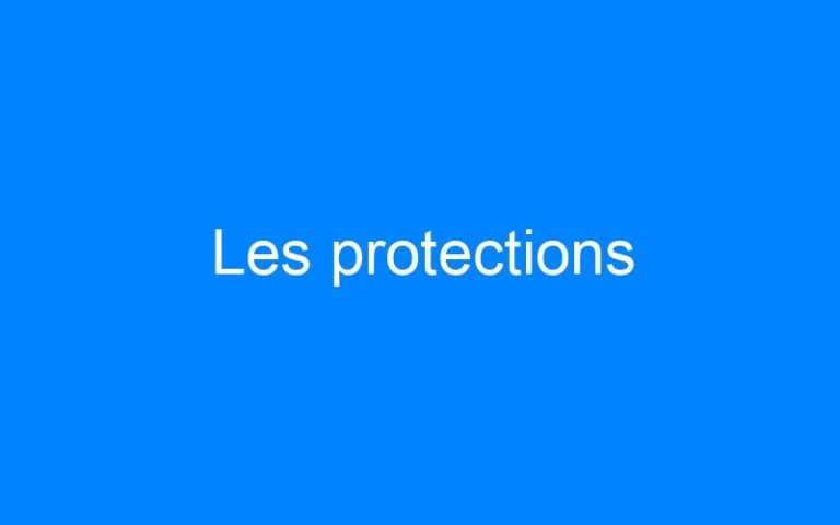 Les protections