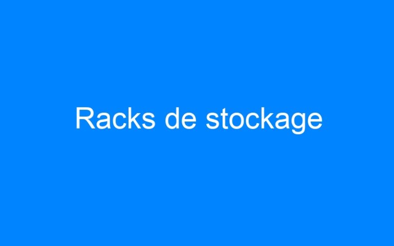 Racks de stockage