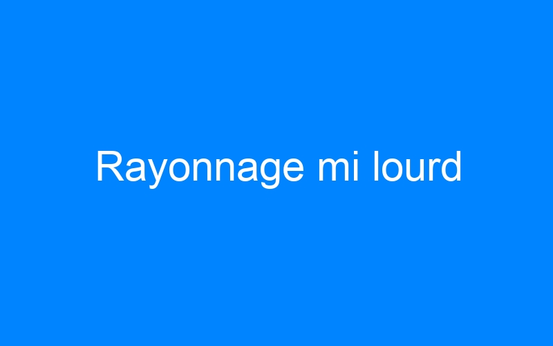 You are currently viewing Rayonnage mi lourd