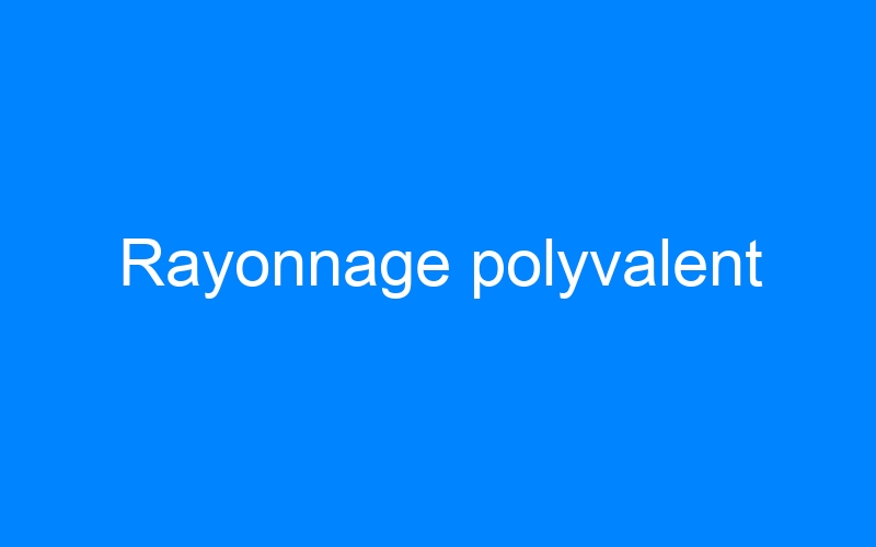 Rayonnage polyvalent