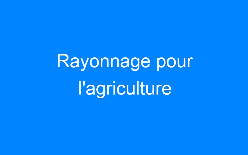 Rayonnage pour l'agriculture