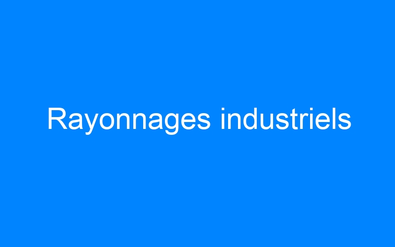 You are currently viewing Rayonnages industriels