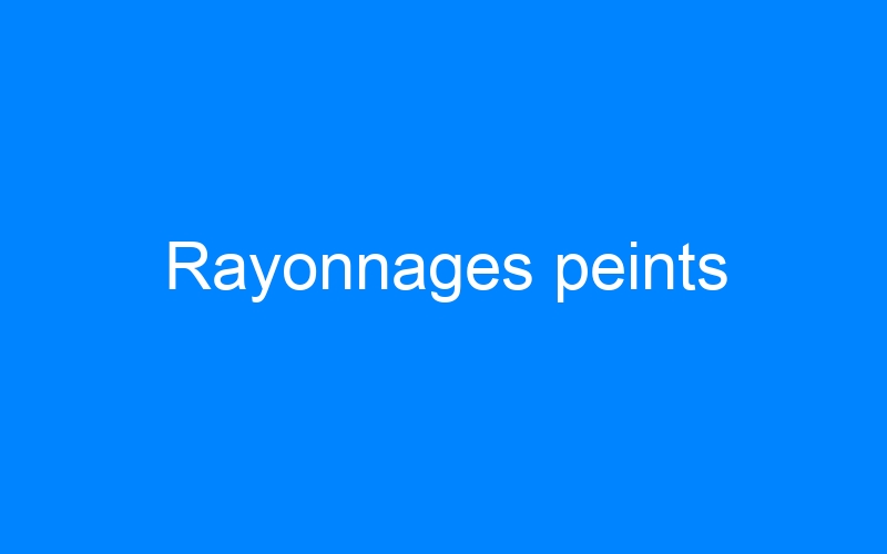 You are currently viewing Rayonnages peints