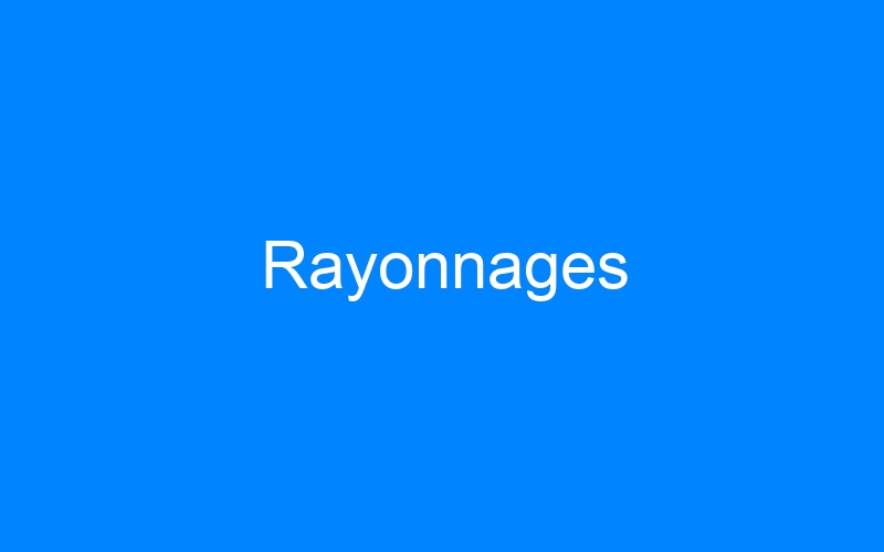 You are currently viewing Rayonnages